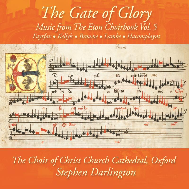 Picture of The Choir of Christ Church Cathedral Oxford & Stephen Darlington - The Gate of Glory: Music from the Eton Choirbook Vol. 3
