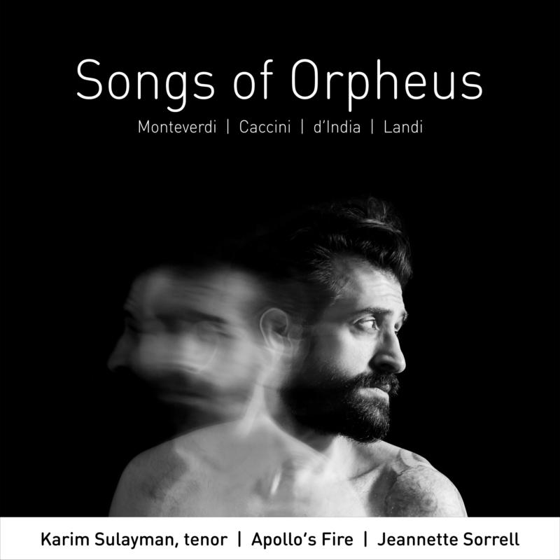 Picture of Karim Sulayman, Jeannette Sorrell & Apollo's Fire - Songs Of Orpheus