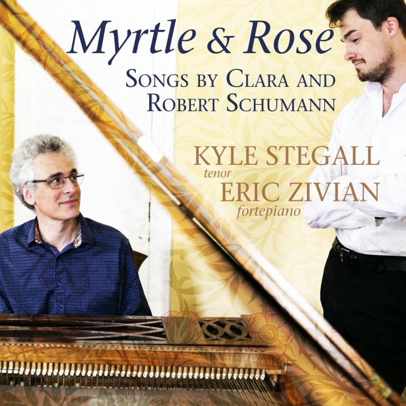 Picture of Kyle Stegall & Eric Zivian - Myrtle & Rose: Songs By Clara and Robert Schumann