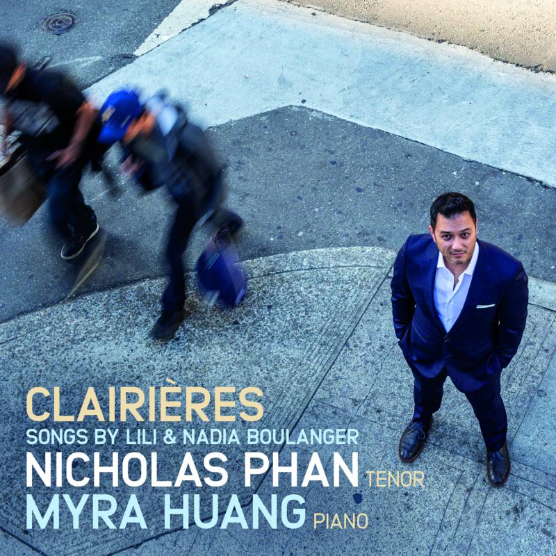 Picture of Nicholas Phan & Myra Huang - Clairi�res: Songs By Lili And Nadia Boulanger
