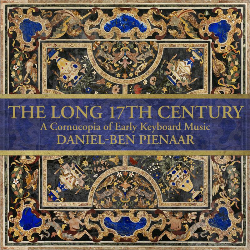 Picture of Daniel-Ben Pienaar - The Long 17th Century: A Cornucopia Of Early Keyboard Music (2CD)