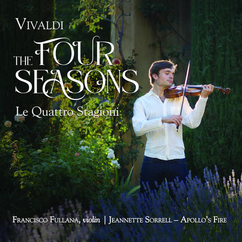 Picture of Apollo's Fire, Jeannette Sorrell Feat. Francisco Fullana - Vivaldi: The Four Seasons, La Folia