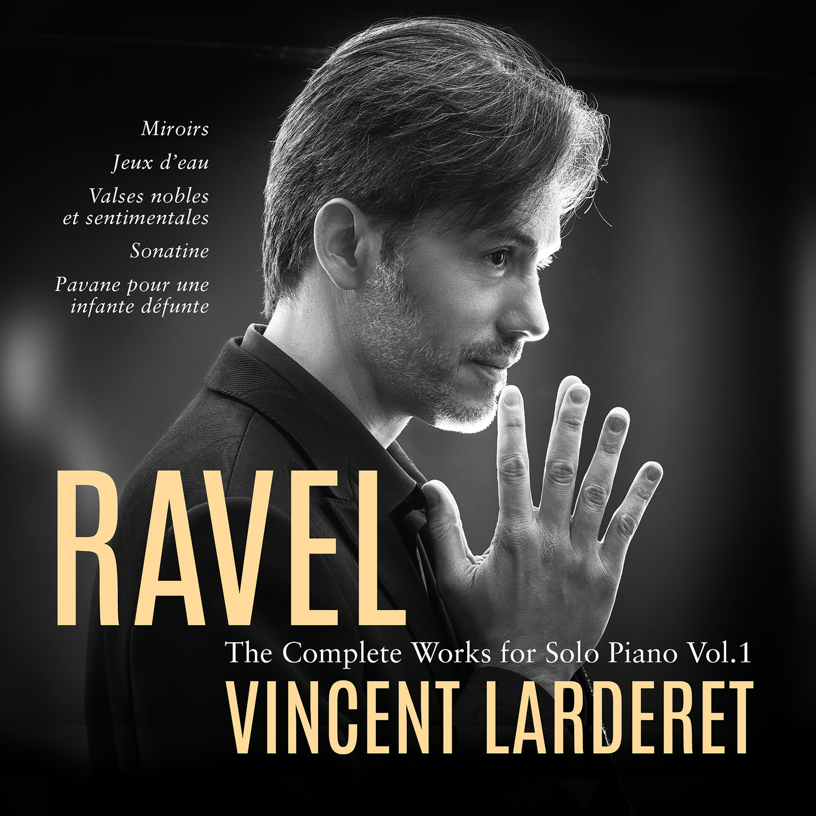 Picture of Vincent Larderet - Ravel: Complete Works for Solo Piano Vol. 1