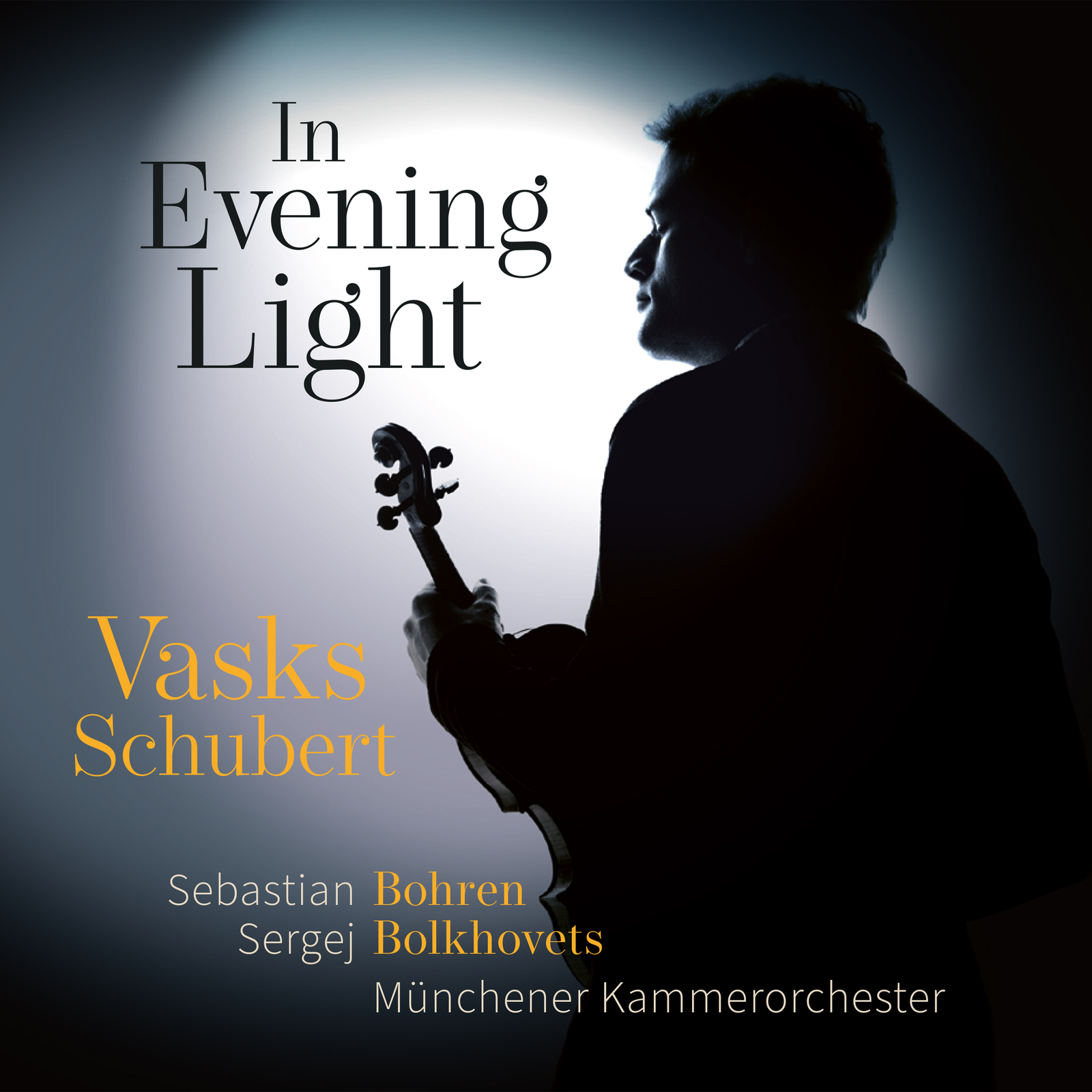 Picture of Sebastian Bohren, Sergei Bolkhovets, Munchener Kammerorchester - In Evening Light: Vasks, Schubert