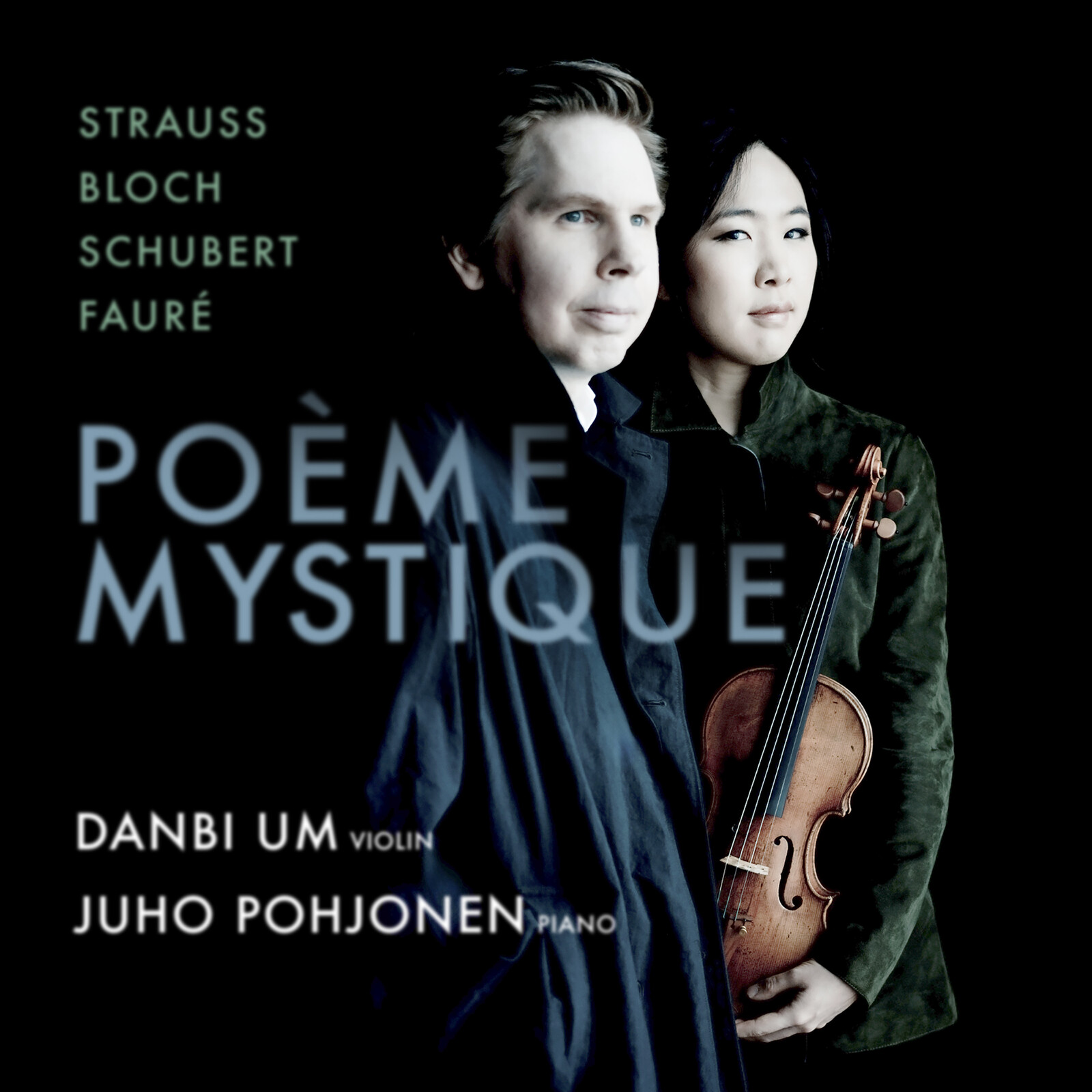 Picture of Danbi Um; Juho Pohjonen - Poeme Mystique: Strauss * Bloch * Schubert * Faure