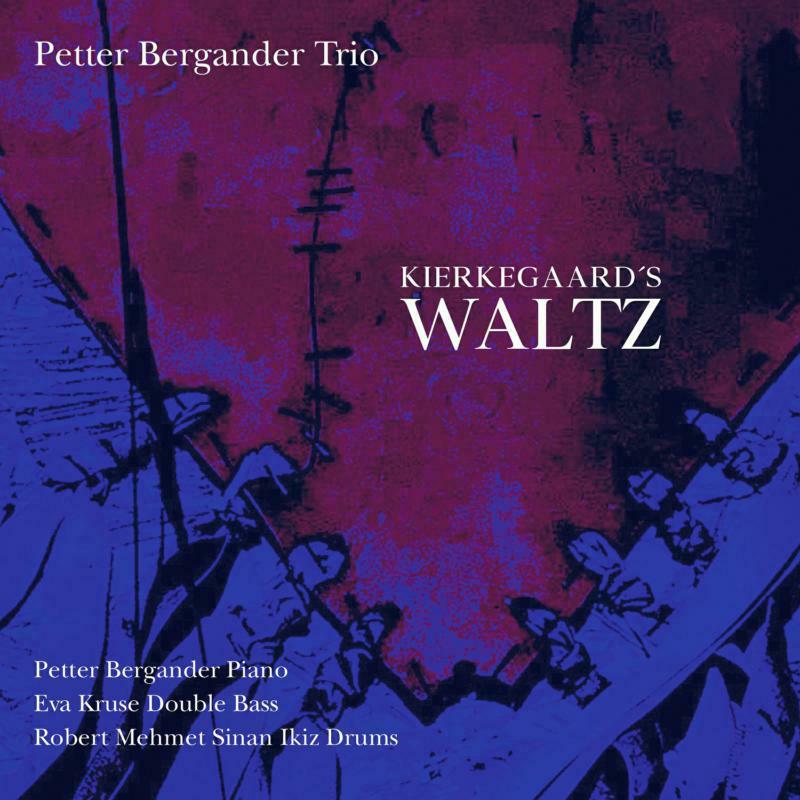 Picture of Petter Bergander Trio - Kierkegaard's Waltz