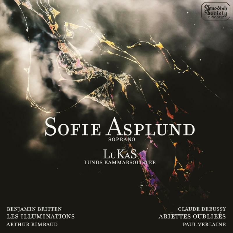 Picture of Sofie Asplund - Benjamin Britten: Les Illuminations, Claude Debussy, Ariettes oubli?es & Clair de Lune