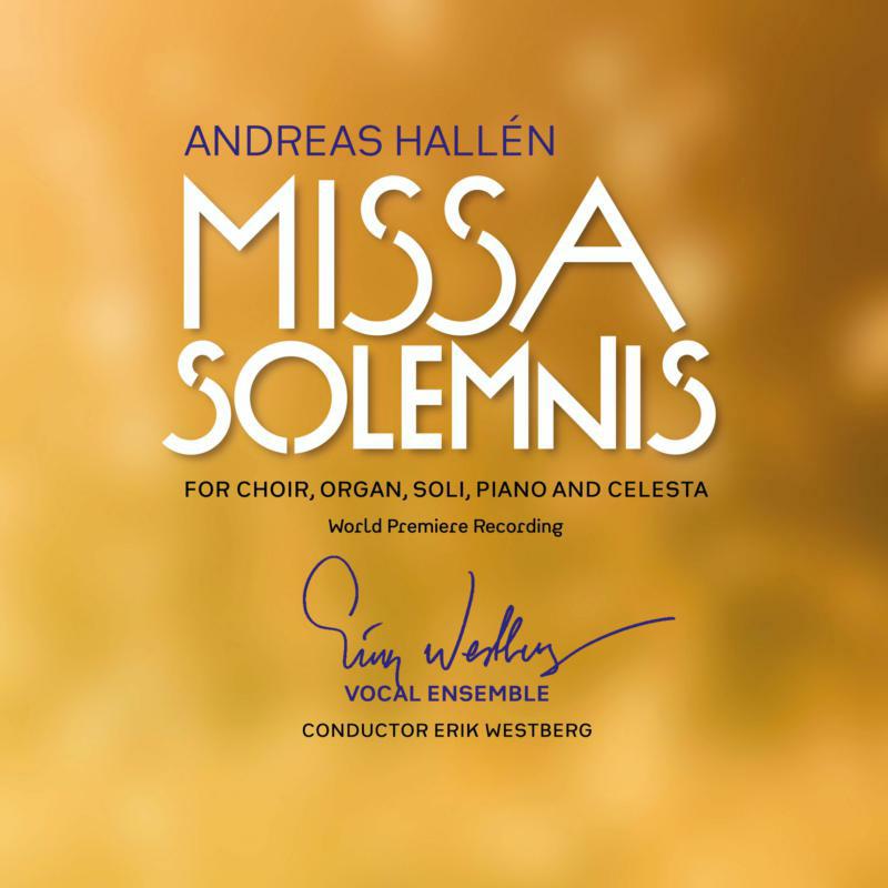 Picture of Various - Andreas Hall�n: Missa Solemnis (world premiere recording)