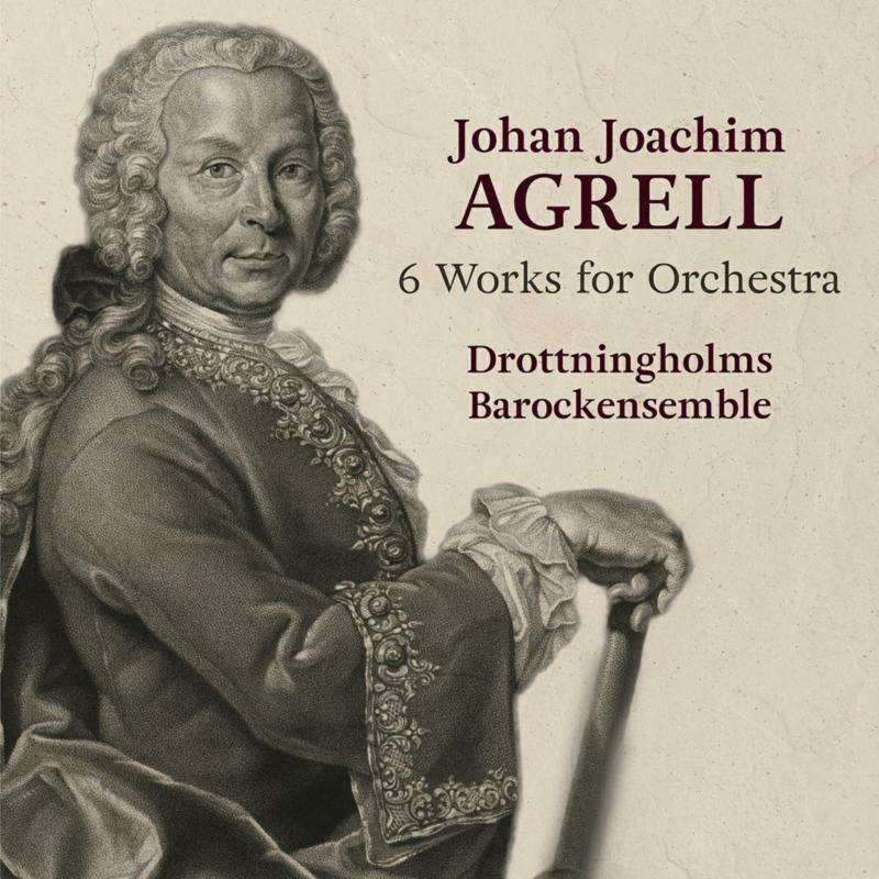 Picture of Drottningholms Barockensemble - Johan Joachim Agrell: 6 Works for Orchestra