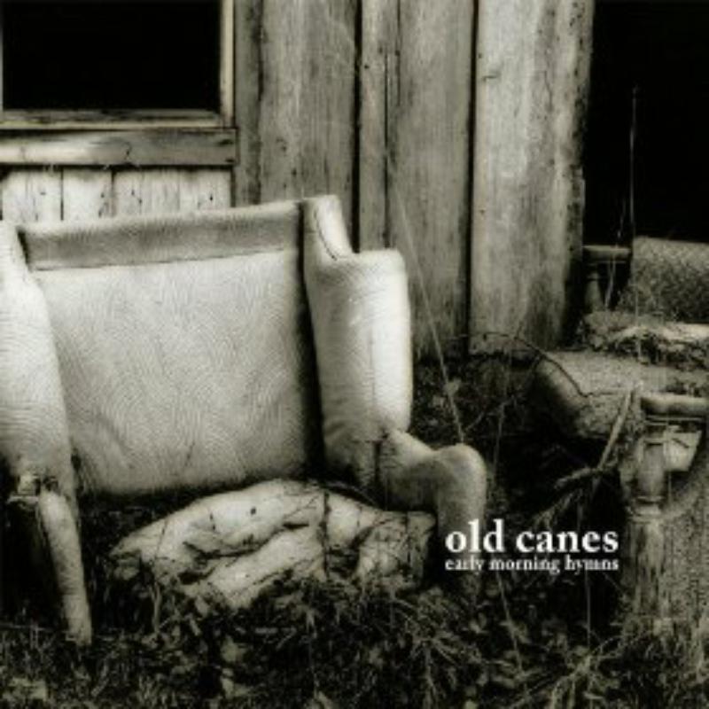 Picture of Old Canes - Early Morning Hymns