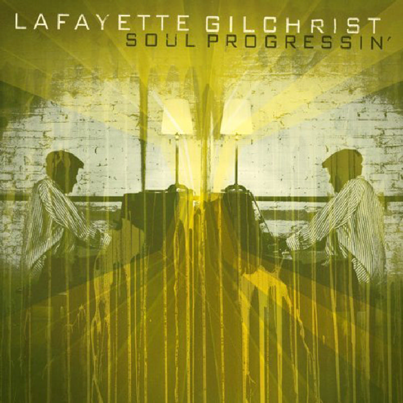 Picture of Lafayette Gilchrist - Soul Progressin'
