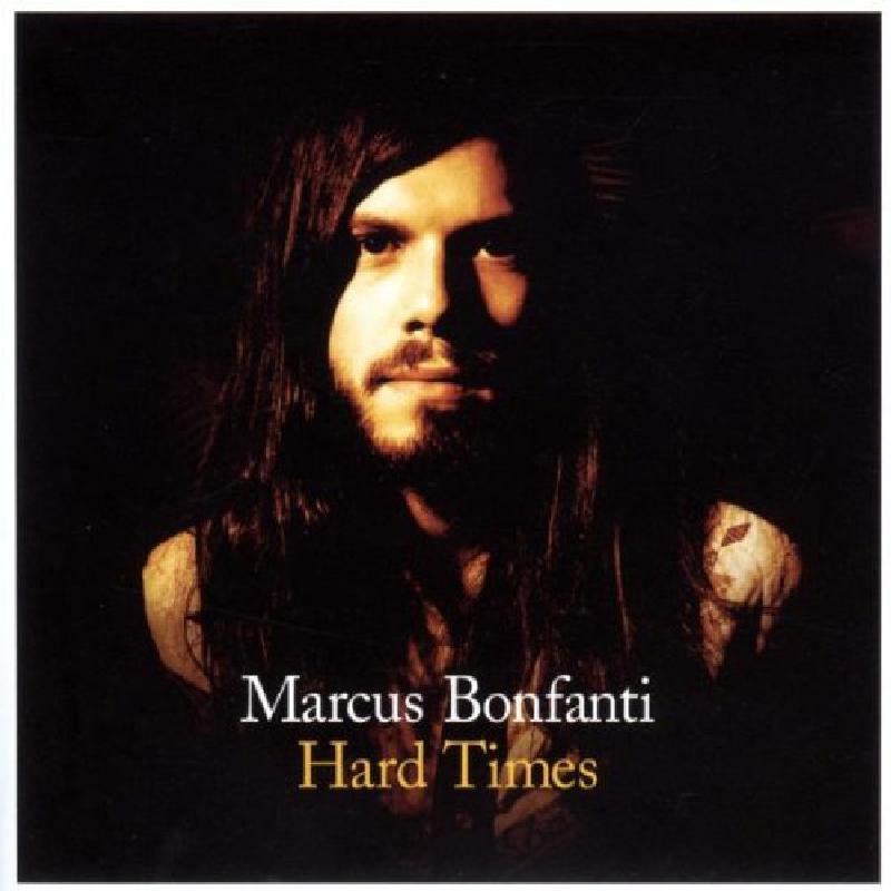 Picture of Marcus Bonfanti - Hard Times