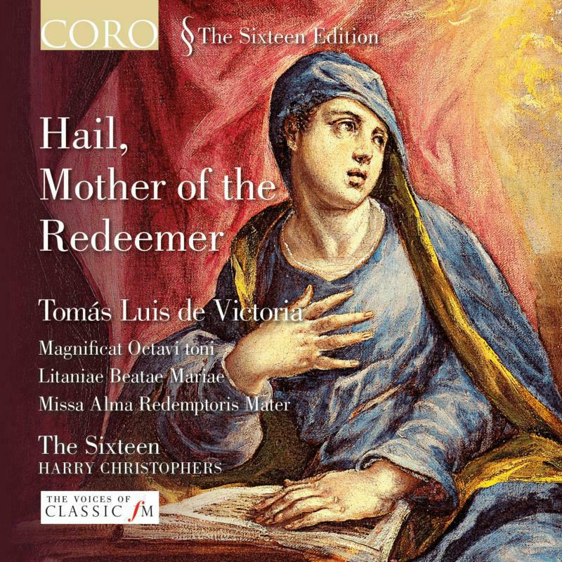 Picture of Sixteen:Christophers - Victoria: Hail, Mother of The Redeemer