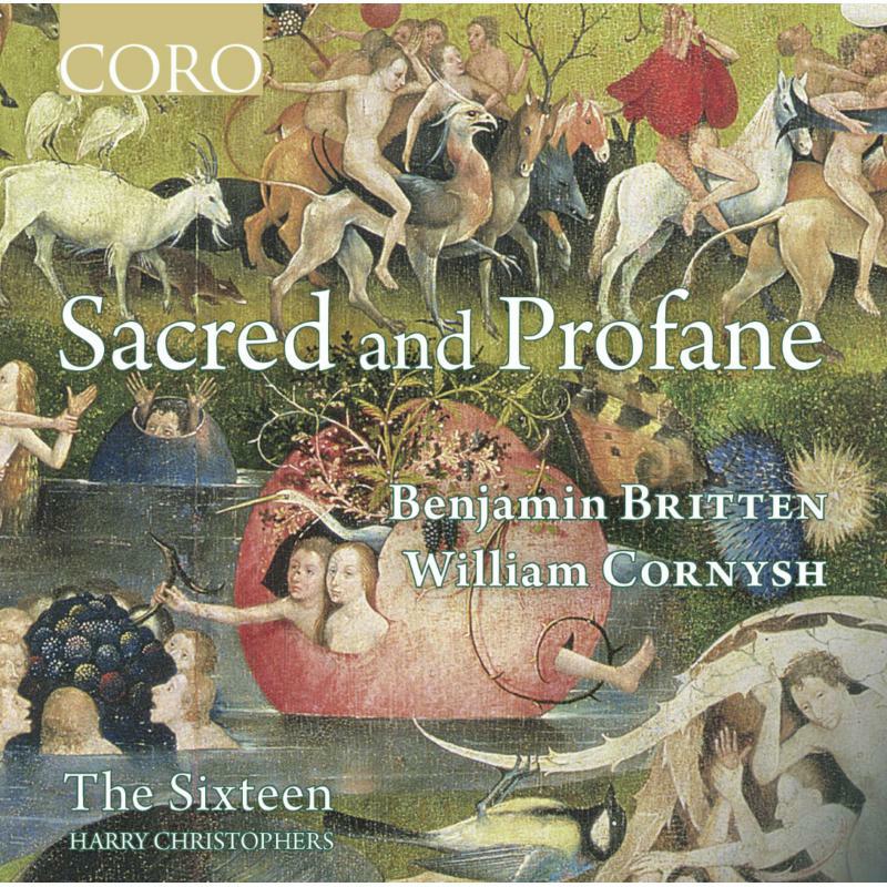 Picture of Christophers/The Sixteen - William Cornysh, Benjamin Britten: Sacred and Profane