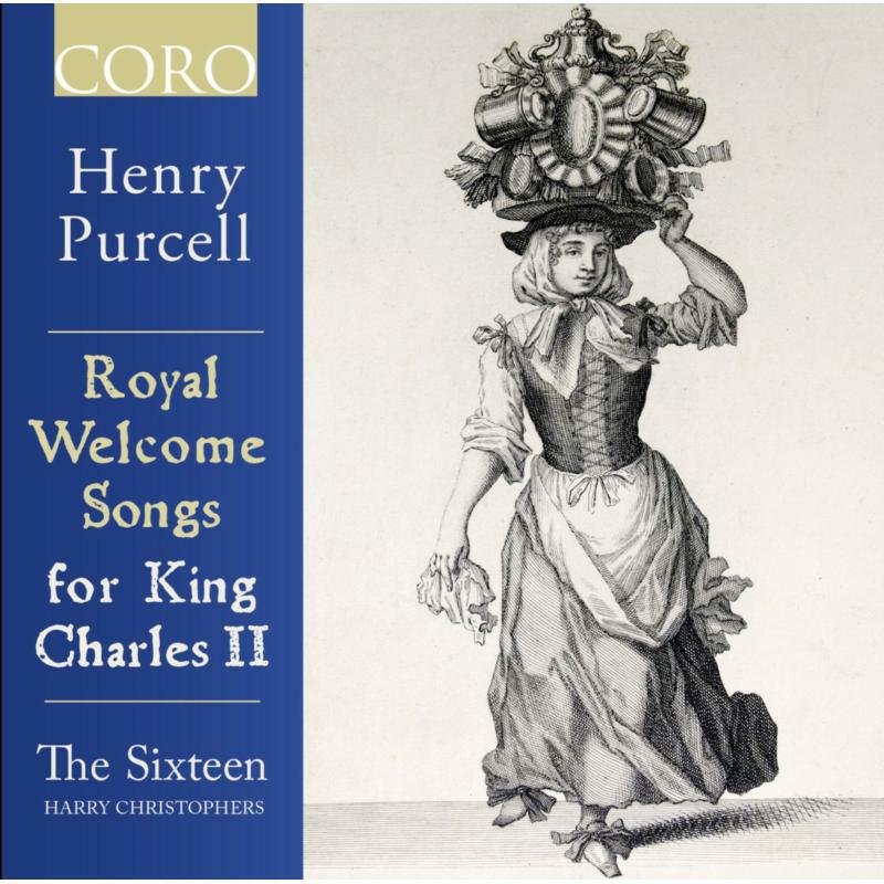 Picture of The Sixteen/Christophers - Henry Purcell: Royal Welcome Songs for King Charles II