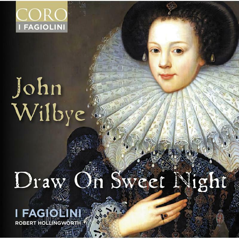 Picture of Hollingworth/I Fagiolini - John Wilbye: Draw On Sweet Night