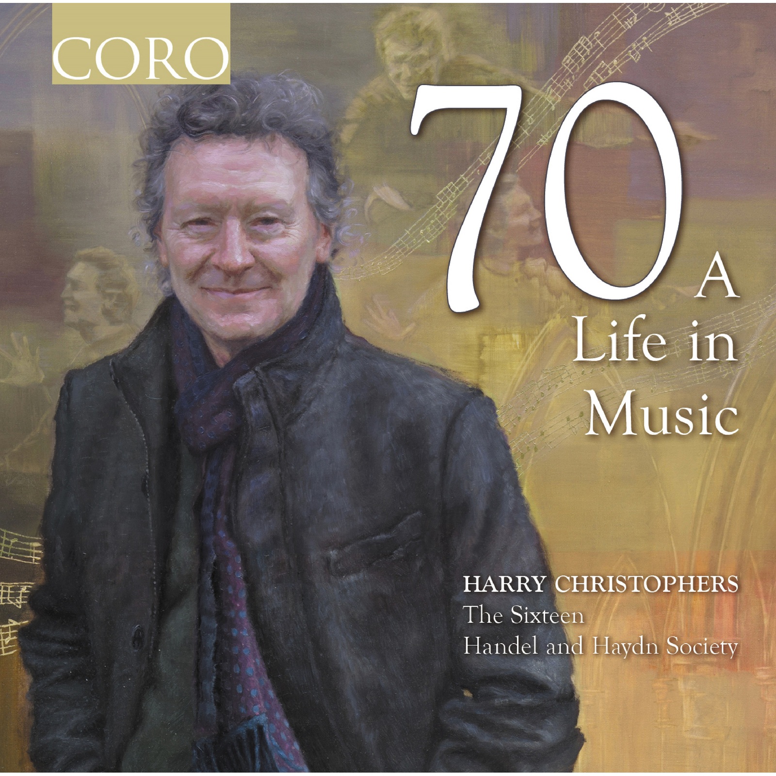 Picture of The Sixteen; Handel and Haydn Society; Harry Christophers - 70 - A Life in Music