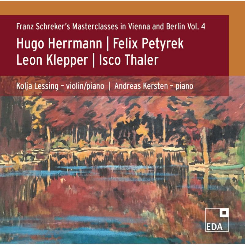Picture of Lessing/Kersten - Franz Schreker's Masterclasses in Viennna and Berlin, Vol. 4