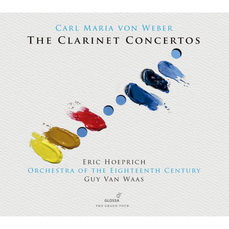Picture of Eric Hoeprich; Orchestra Of The Eighteenth Century - Carl Maria Von Weber: The Clarinet Concertos