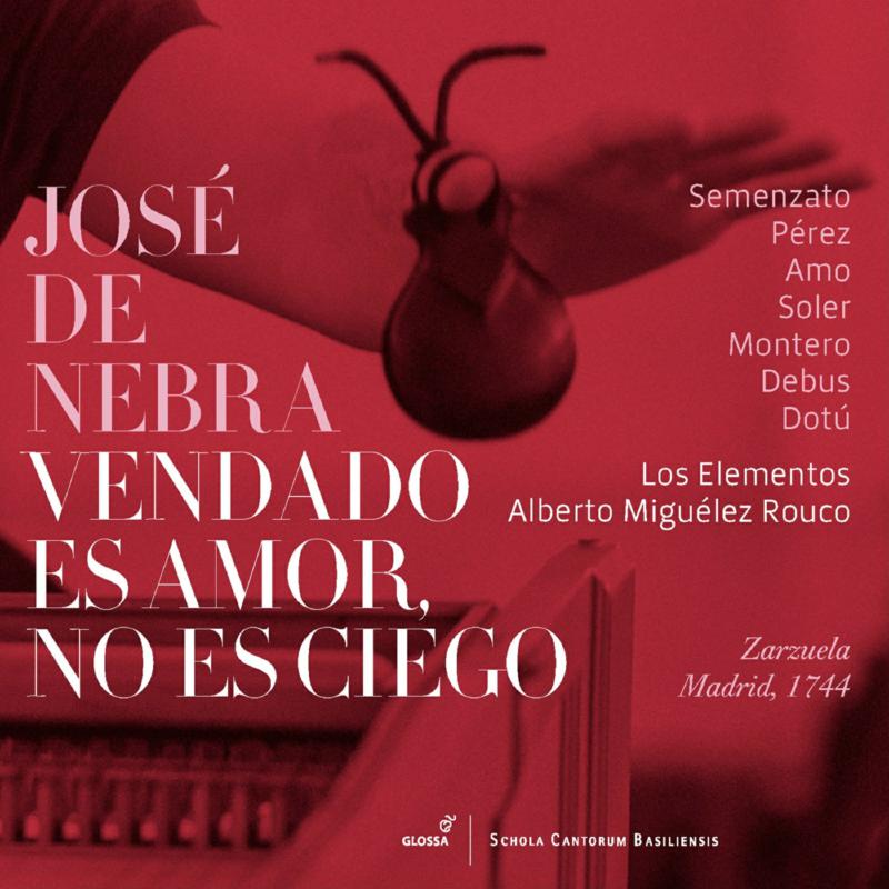 Picture of Soloists; Los Elementos; Alberto Miguelez Rouco - Jose De Nebra: Vendado Es Amor, No Es Ciego