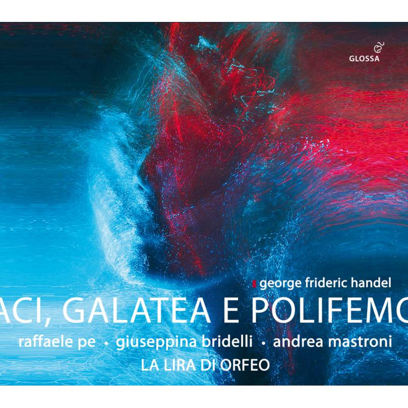 Picture of Raffaele Pe; G Bridelli; A Mastroni; La Lira Di Orfeo - George Frideric Handel: Aci Galatea E Polifemo