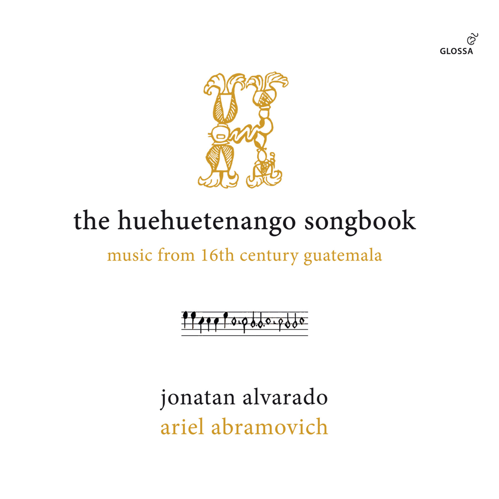 Picture of Jonatan Alvarado; Ariel Abramovich - The Huehuetenango Songbook - Music from 16th Century Guatemala