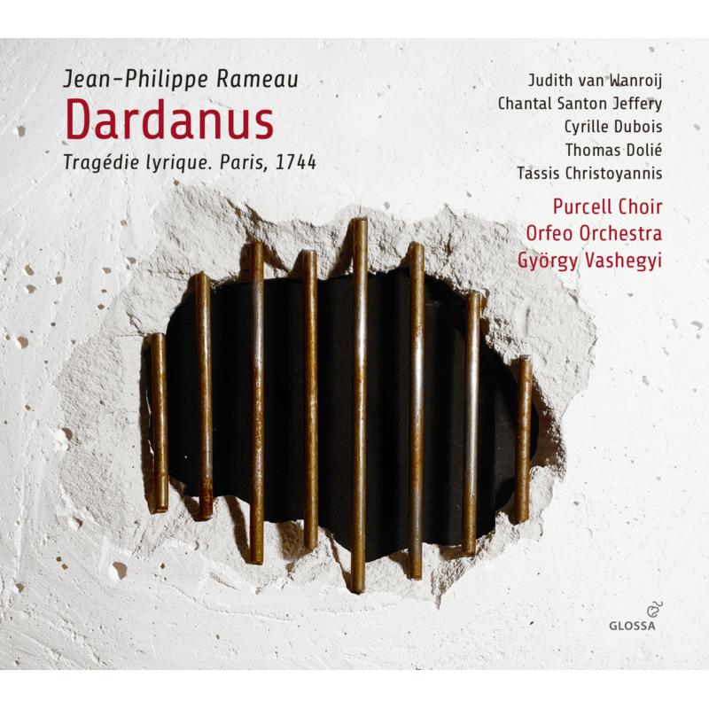 Picture of Soloists; Purcell Choir; Orfeo Orchestra; Gyorgy Vashegyi - Rameau: Dardanus -  Tragedie Lyrique. Paris, 1744