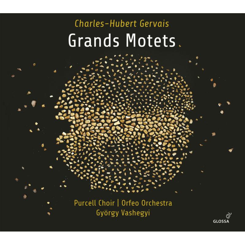 Picture of Gyorgy Vashegyi; Olivia Doray; Katalin Szutrely; Cyrille Dubois; Mathias Vidal; David Witczak; Purcell Choir; Orfeo Orchestra - Charles-Hubert Gervais: Grands Motets