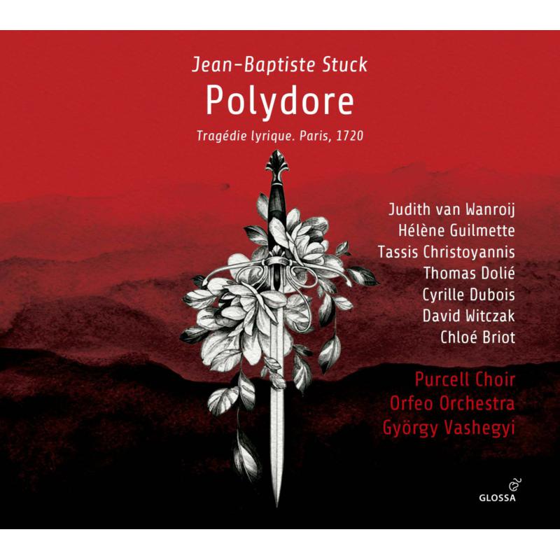 Picture of Gyorgy Vashegyi; Orfeo Orchestra; Purcell Choir; Judith van Wanroij; Helene Guilmette; Tassis Christoyannis; Thomas Dolie; Cyrille Dubois; David Witczak; Chloe Briot - Jean-Baptiste Stuck: Polydore