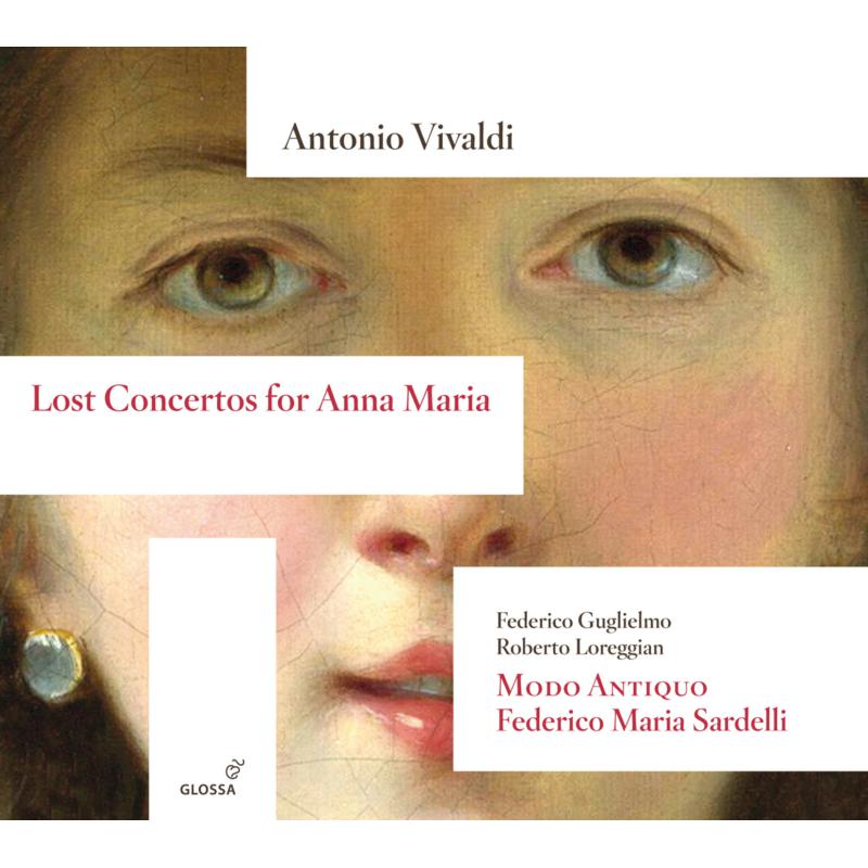 Picture of Federico Guglielmo; Roberto Loreggian; Modo Antiquo - Antonio Vivaldi: Lost Concertos For Anna Maria