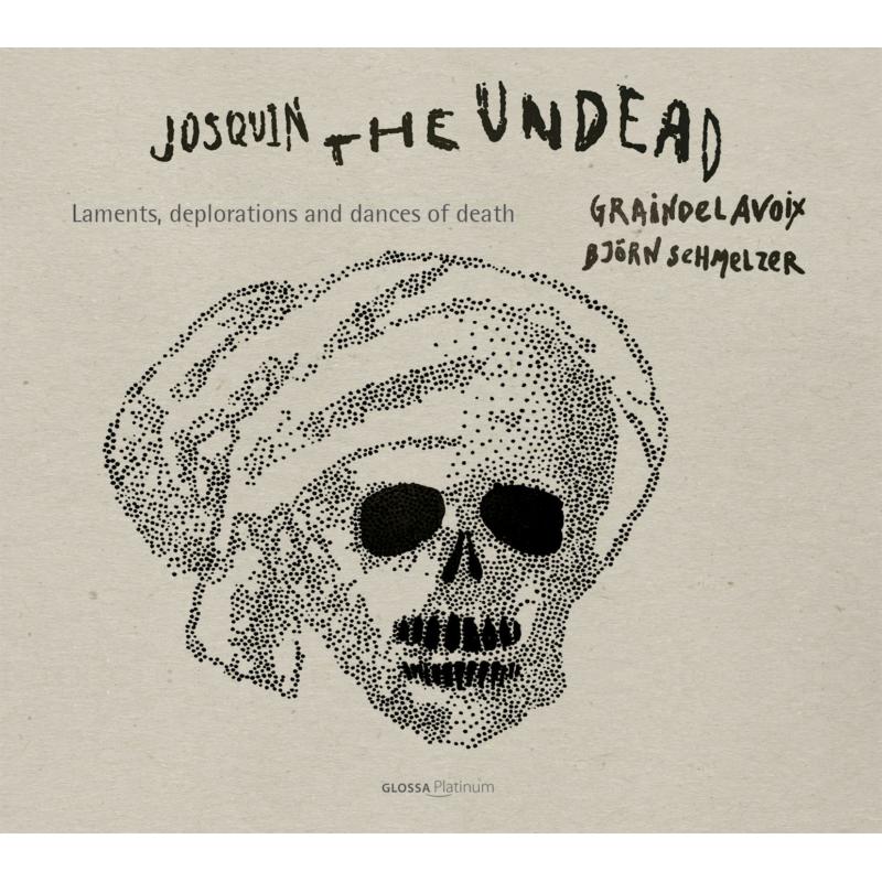 Picture of Graindelavoix: Bjorn Schmelzer - Josquin Desprez: Laments, Deplorations And Dances Of Death