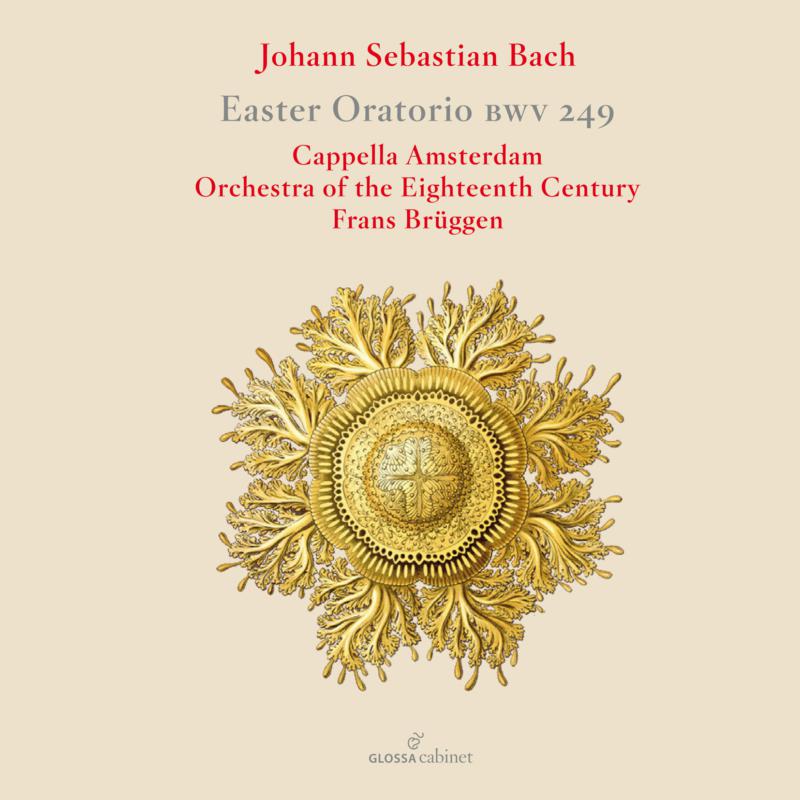 Picture of Soloists; Cappella Amsterdam; Orch Of The 18th C; Bruggen - JS Bach: Easter Oratorio BWV 249