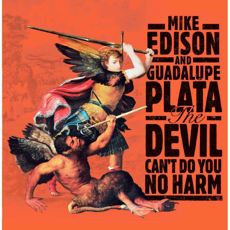 Picture of Mike Edison & Guadalupe Plata - The Devil Can't Do You No Harm