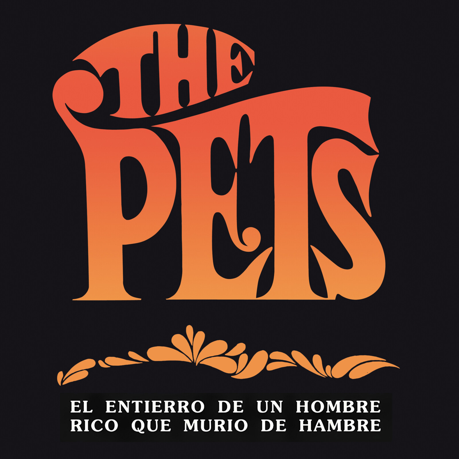 Picture of The Pets - El Entierro De Un Hombre Rico Que Murio De Hambre