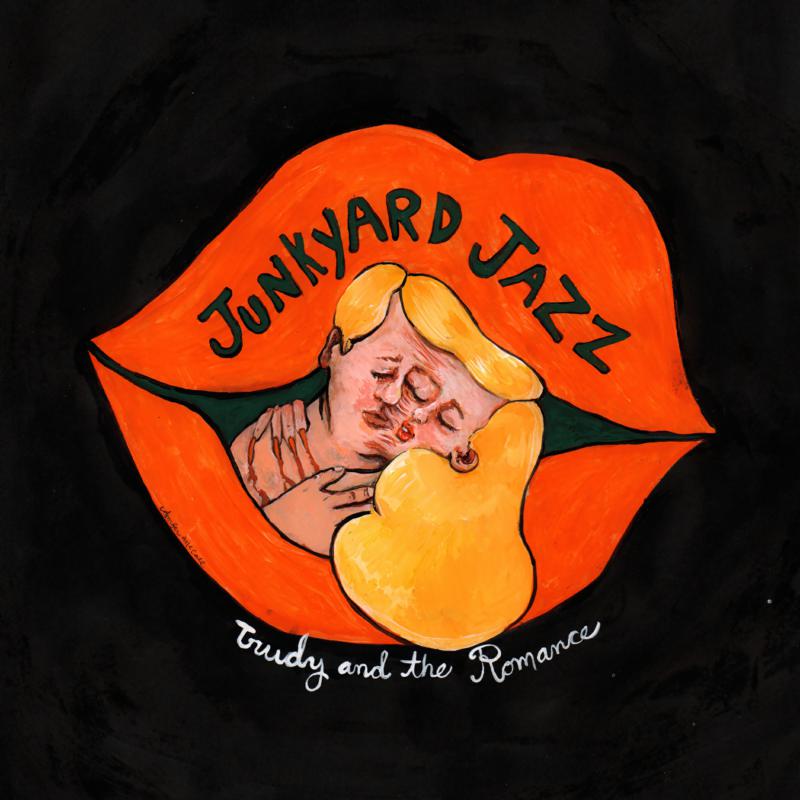 Picture of Trudy and the Romance - Junkyard Jazz (EP)
