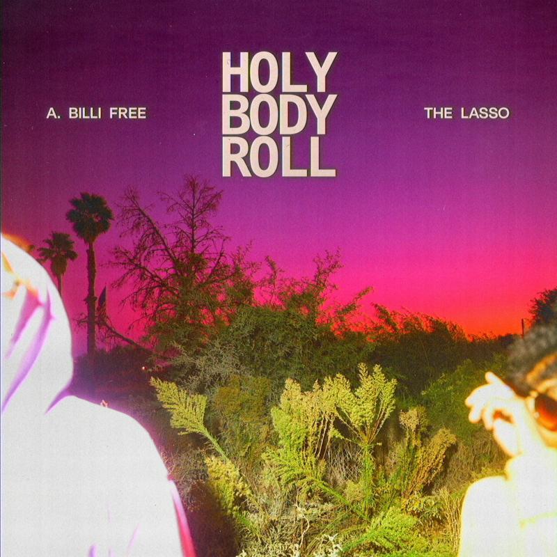 Picture of A. Billi Free & The Lasso - Holy Body Roll