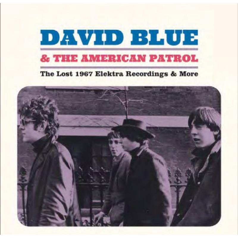 Picture of David Blue & The American Patrol - The Lost 1967 Elektra Recordings & More