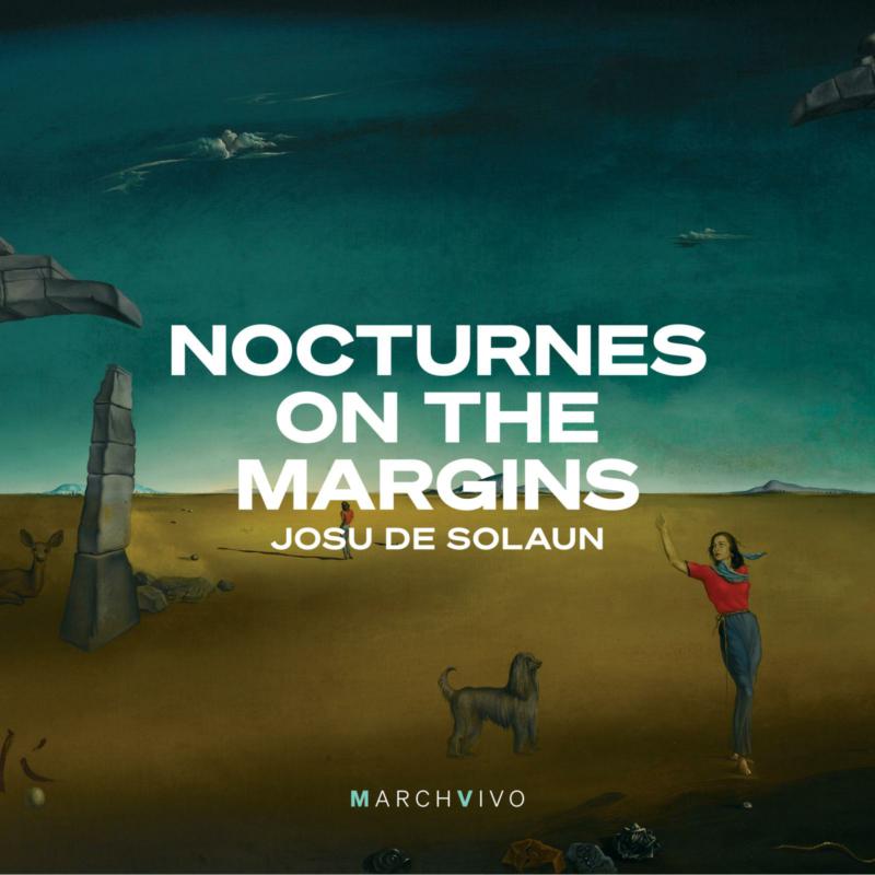 Picture of Josu de Solaun - Nocturnes on the Margins