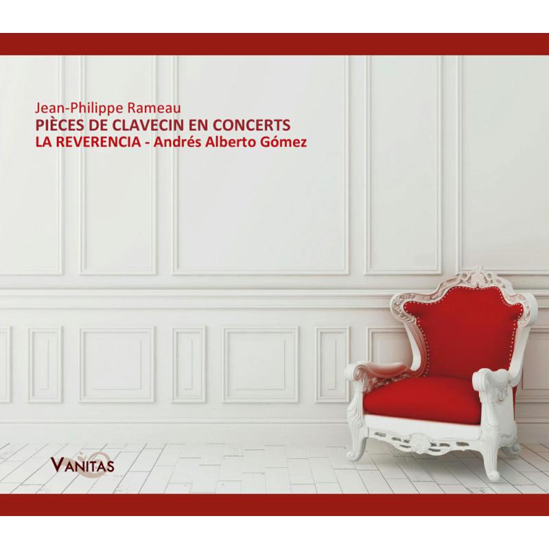 Picture of La Reverencia & Andr�s Alberto G�mez - Rameau: Pi�ces de Clavecin en Concerts
