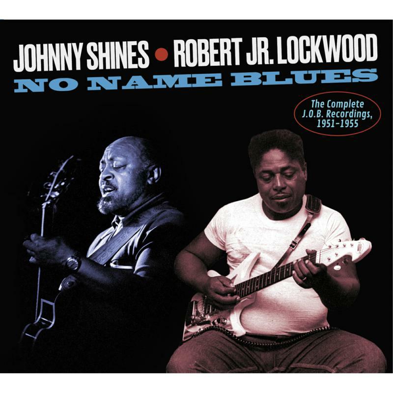 Picture of Johnny Shines & Robert Jr. Lockwood - The Complete J.O.B Recordings 1951-1955