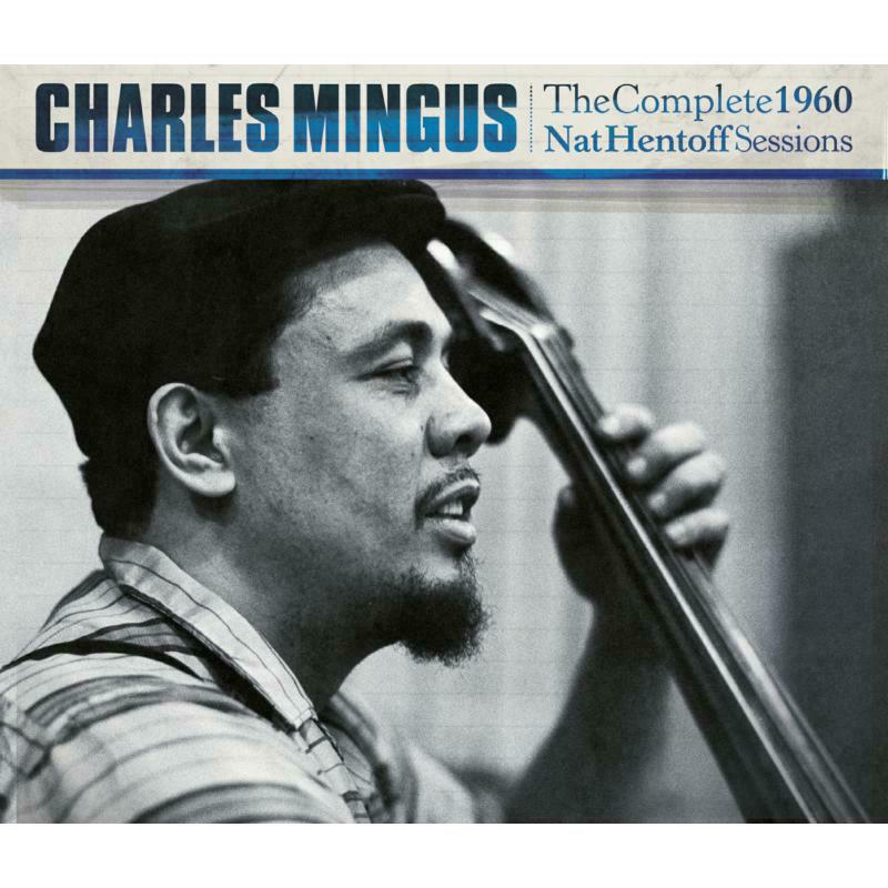 Picture of Charles Mingus - Complete 1960 Nat Hentoff Sessions