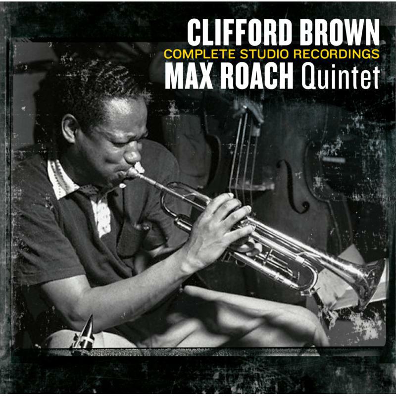 Picture of Clifford Brown & Max Roach Quintet - Complete Studio Recordings