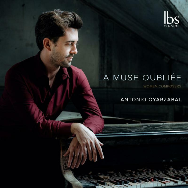 Picture of Antonio Oyarzabal - La Muse Oubli�e - Piano pieces by women composers