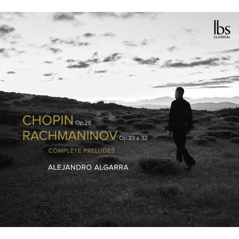 Picture of Alejandro Algarra - Fr?d?ric Chopin: 24 Preludes, Op. 28, Sergei Rachmaninov: 10 Preludes, Op. 23 & 13 Preludes, Op. 32