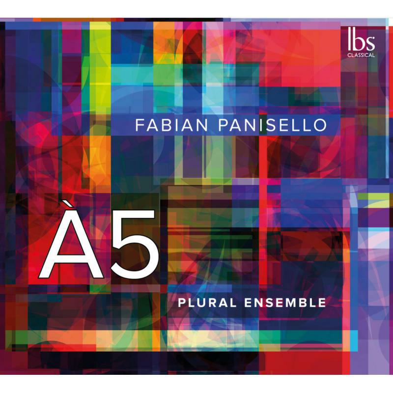 Picture of PLURAL ENSEMBLE/PANISELLO - Fabian Panisello: A5