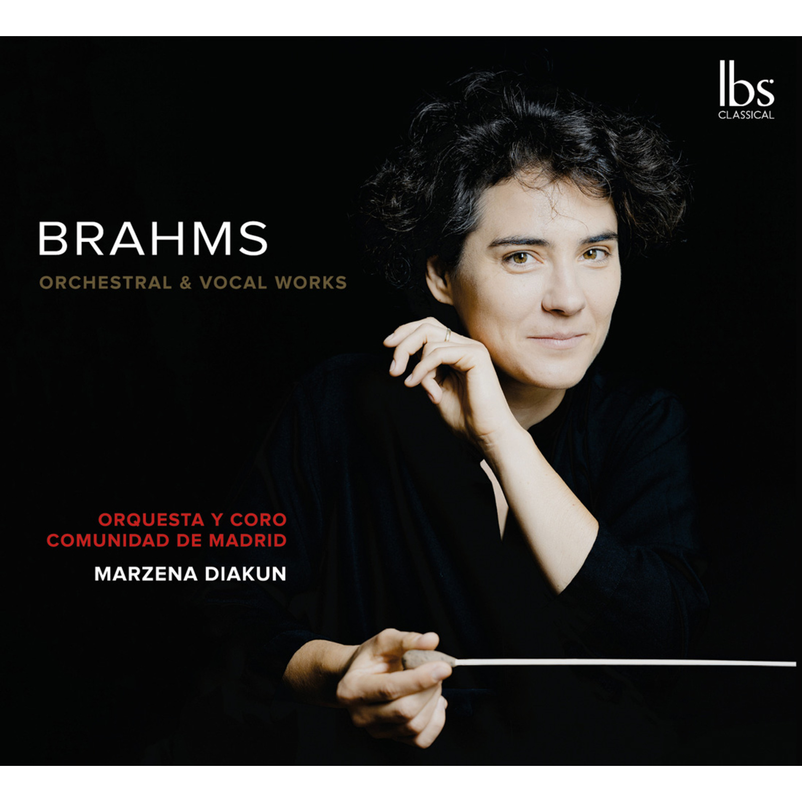 Picture of Orquesta y Coro Comunidad de Madrid; Agnieszka Rehlis; Marzena Diakun; Josep Vila i Casanas - Johannes Brahms: Orchestral & Vocal Works