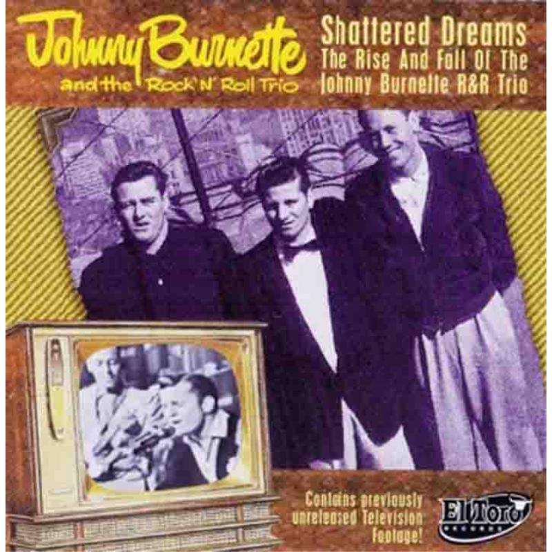 Picture of Johnny Burnette & The Rock 'N' Roll Trio - Shattered Dreams
