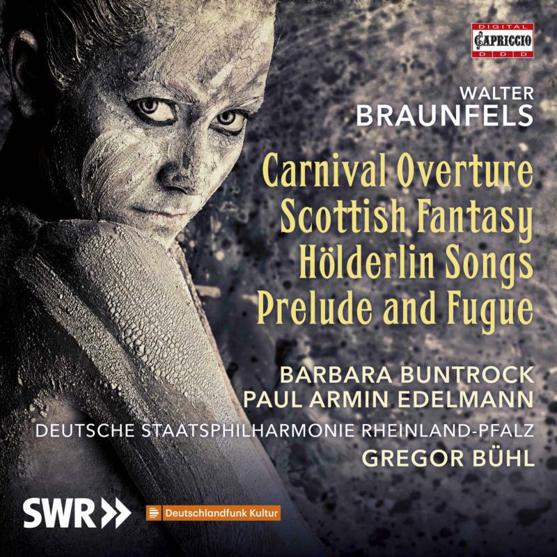Picture of Various - Walter Braunfels: Carnival Overture, Scottish Fantasy, H?lderlin Songs, Prelude and Fugue