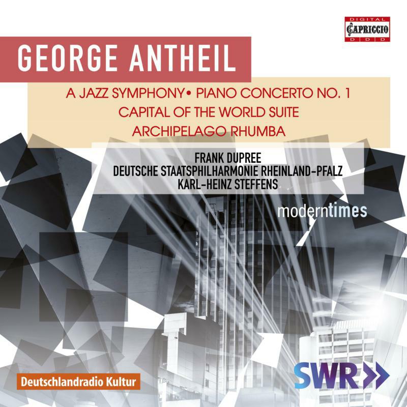 Picture of Various - George Antheil: A Jazz Symphony, Piano Concerto No. 1, Capital of the World Suite, Archipelago Rhumba