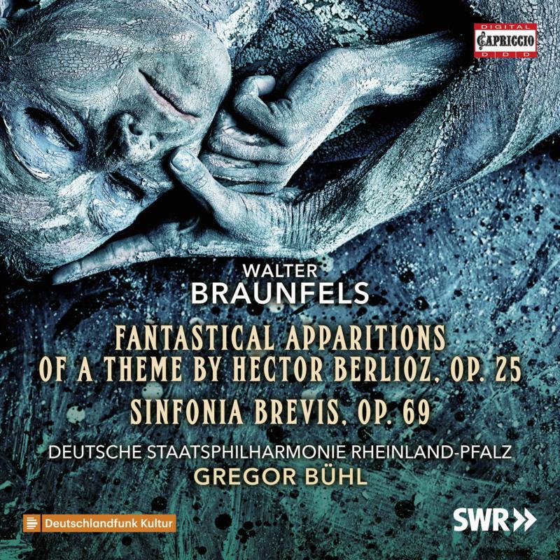 Picture of Dsp Rheinland-Pfalz/Buhl - Walter Braunfels: Fantastical Apparitions of a Theme by Hector Berlioz, Op. 25, Sinfonia Brevis, Op. 69